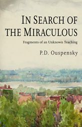 In Search of the Miraculous by P. D. Ouspensky Paperback Book
