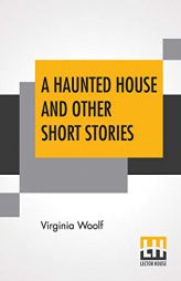 A Haunted House And Other Short Stories by Virginia Woolf Paperback Book