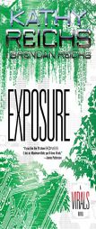 Exposure: A Virals Novel by Kathy Reichs Paperback Book