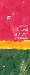 Human Anatomy: A Very Short Introduction by Leslie Klenerman Paperback Book