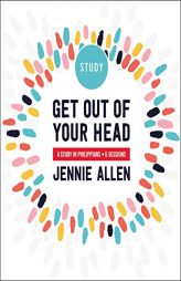 Get Out of Your Head Study Guide: A Study in Philippians by Jennie Allen Paperback Book