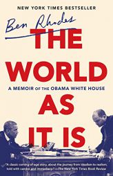 The World as It Is: A Memoir of the Obama White House by Ben Rhodes Paperback Book