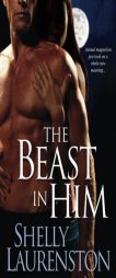 The Beast in Him (Pride, Book 2) by Shelly Laurenston Paperback Book