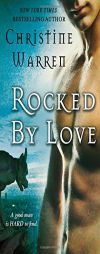 Rocked by Love by Christine Warren Paperback Book