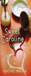 Sweet Caroline by Rachel Hauck Paperback Book
