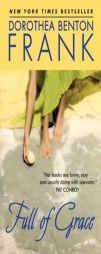 Full of Grace by Dorothea Benton Frank Paperback Book
