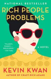 Rich People Problems: A Novel by Kevin Kwan Paperback Book