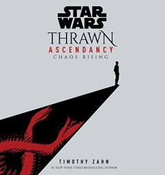 Star Wars: Thrawn Ascendancy (Book I: Chaos Rising) (Star Wars: The Ascendancy Trilogy) by Timothy Zahn Paperback Book