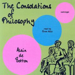 The Consolations of Philosophy by Alain De Botton Paperback Book