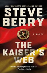 The Kaiser's Web: A Novel (Cotton Malone, 16) by Steve Berry Paperback Book