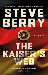 The Kaiser's Web: A Novel (Cotton Malone, 16) by Steve Berry Paperback Book