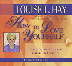 How to Love Yourself by Louise Hay Paperback Book