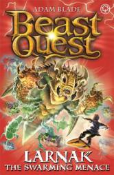 Beast Quest: Larnak the Swarming Menace: Series 22 Book 2 by Adam Blade Paperback Book