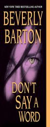 Don't Say a Word by Beverly Barton Paperback Book