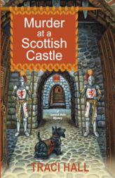 Murder at a Scottish Castle (A Scottish Shire Mystery) by Traci Hall Paperback Book