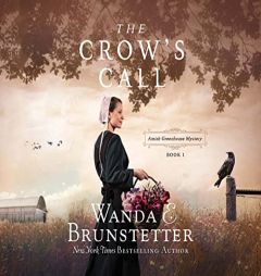 The Crow's Call (Volume 1) (Amish Greenhouse Mystery) by Wanda E. Brunstetter Paperback Book