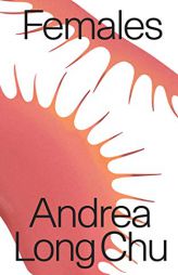 Females: A Concern by Andrea Long Chu Paperback Book