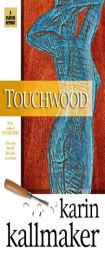 Touchwood by Karin Kallmaker Paperback Book