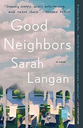 Good Neighbors: A Novel by Sarah Langan Paperback Book