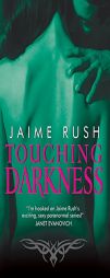 Touching Darkness by Jaime Rush Paperback Book