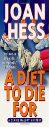 A Diet to Die For (A Claire Malloy Mystery) by Joan Hess Paperback Book