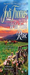 Wild Texas Rose by Jodi Thomas Paperback Book