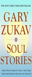 Soul Stories by Gary Zukav Paperback Book