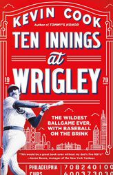 Ten Innings at Wrigley by Kevin Cook Paperback Book