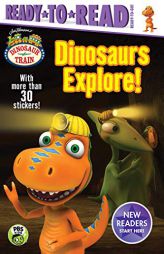 Dinosaurs Explore! by May Nakamura Paperback Book