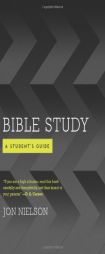 Bible Study: A Student's Guide by Jon Nielson Paperback Book