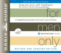 For Men Only, Revised and Updated Edition: A Straightforward Guide to the Inner Lives of Women by Shaunti Feldhahn Paperback Book