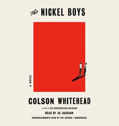The Nickel Boys: A Novel by Colson Whitehead Paperback Book