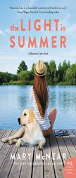 The Light in Summer: A Butternut Lake Novel by Mary McNear Paperback Book
