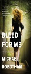 Bleed for Me by Michael Robotham Paperback Book