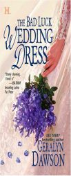 The Bad Luck Wedding Dress (Bad Luck Brides) by Geralyn Dawson Paperback Book