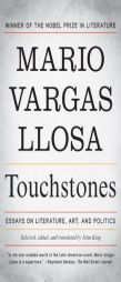 Touchstones: Essays on Literature, Art, and Politics by Mario Vargas Llosa Paperback Book