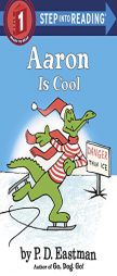 Aaron Is Cool by P. D. Eastman Paperback Book