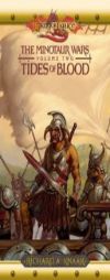 Tides of Blood: The Minotaur Wars, Volume Two (Dragonlance: The Minotaur Wars) by Richard A. Knaak Paperback Book