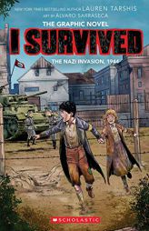 I Survived the Nazi Invasion, 1944 (I Survived Graphic Novel #3): Graphix Book (3) (I Survived Graphic Novels) by Lauren Tarshis Paperback Book