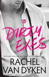 Dirty Exes by Rachel Van Dyken Paperback Book