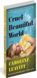 Cruel Beautiful World: A Novel by Caroline Leavitt Paperback Book