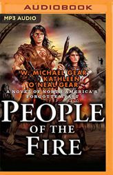 People of the Fire (North America's Forgotten Past) by W. Michael Gear Paperback Book