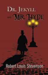 Dr. Jekyll and Mr. Hyde - the Original 1886 Classic (Reader's Library Classics) by Robert Louis Stevenson Paperback Book