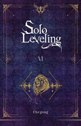 Solo Leveling, Vol. 6 (novel) (Solo Leveling (novel), 6) by Chugong Paperback Book