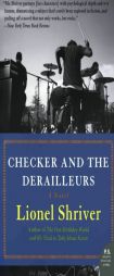 Checker and the Derailleurs by Lionel Shriver Paperback Book