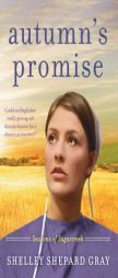 Autumn's Promise: Seasons of Sugarcreek, Book Three by Shelley Shepard Gray Paperback Book