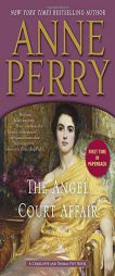 The Angel Court Affair: A Charlotte and Thomas Pitt Novel by Anne Perry Paperback Book