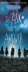 The Ask and the Answer: Chaos Walking: Book Two by Patrick Ness Paperback Book