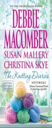 The Knitting Diaries: The Twenty-First Wish\Coming Unraveled\Return to Summer Island by Debbie Macomber Paperback Book
