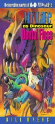 My Life as Dinosaur Dental Floss (The Incredible Worlds of Wally McDoogle #5) by Bill Myers Paperback Book